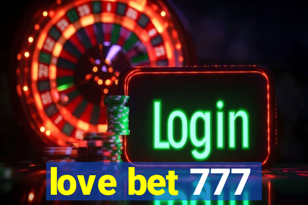 love bet 777